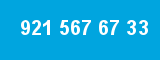 921 567 67 33